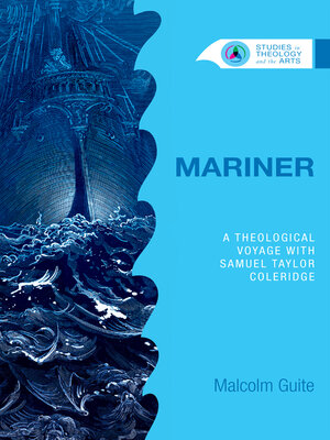 cover image of Mariner: a Theological Voyage with Samuel Taylor Coleridge